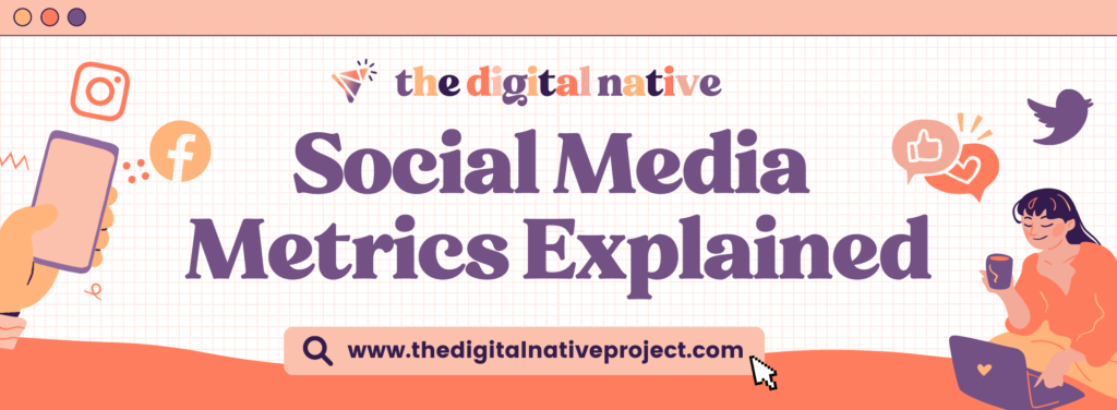 Social Media Metrics Explained